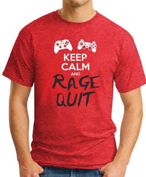 KEEP CALM AND RAGE QUIT red
