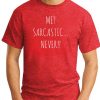 ME? SARCASTIC...NEVER!! red