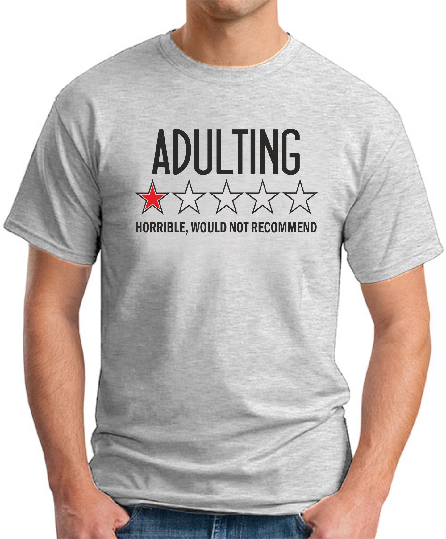 ADULTING HORRIBLE WOULD NOT RECOMMEND ash grey ADULTING HORRIBLE WOULD NOT RECOMMEND ash grey