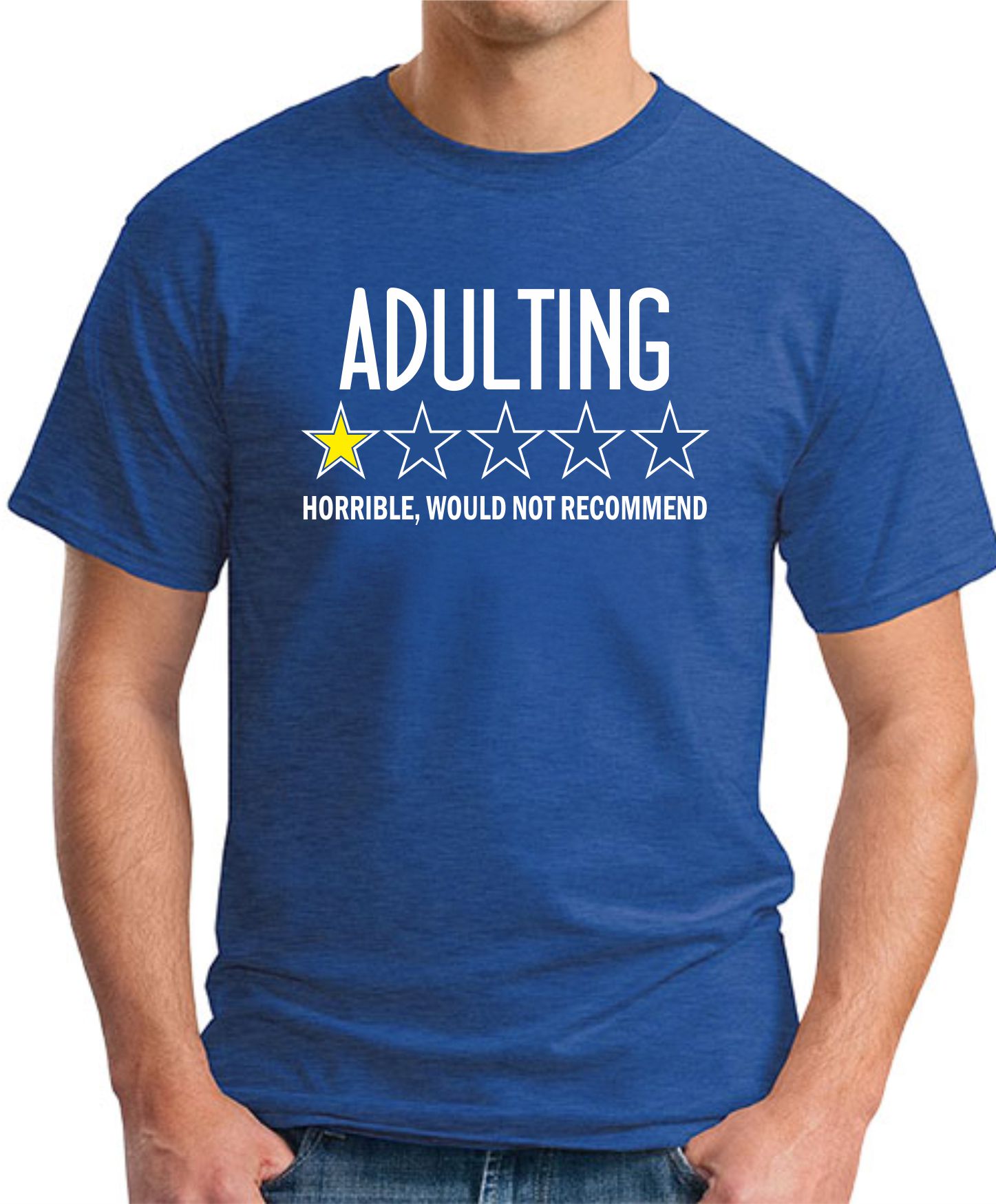 ADULTING HORRIBLE WOULD NOT RECOMMEND royal blue ADULTING HORRIBLE WOULD NOT RECOMMEND royal blue