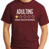 ADULTING HORRIBLE WOULD NOT RECOMMEND maroon