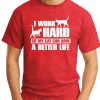 I WORK HARD SO MY CAT CAN HAVE A BETTER LIFE red