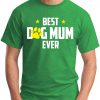 BEST DOG MUM EVER green