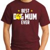 BEST DOG MUM EVER maroon