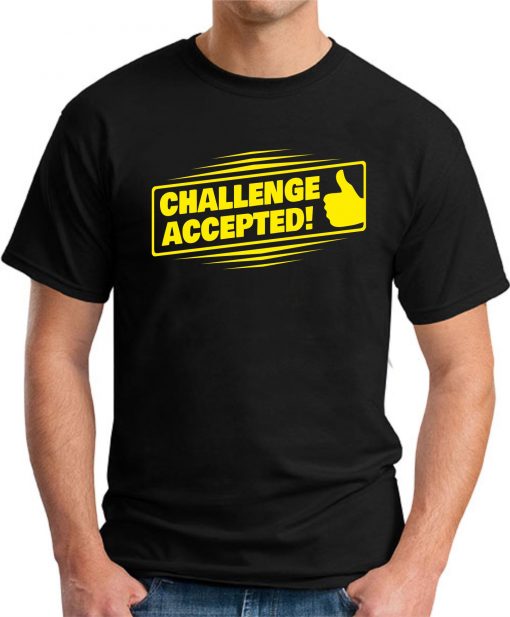 CHALLENGE ACCEPTED black