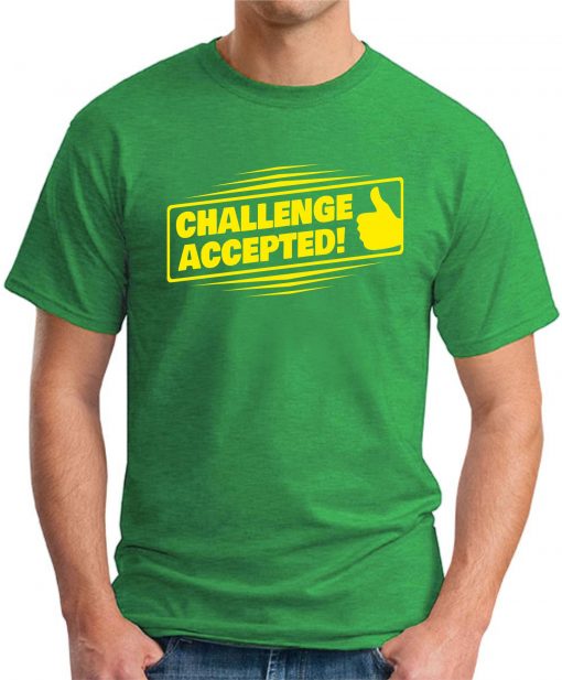 CHALLENGE ACCEPTED green