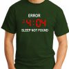 ERROR 404 SLEEP NOT FOUND forest green