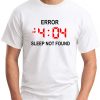 ERROR 404 SLEEP NOT FOUND white