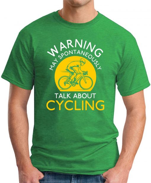 MAY SPONTANEOUSLY TALK ABOUT CYCLING green