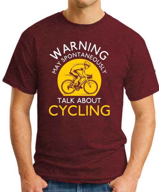 MAY SPONTANEOUSLY TALK ABOUT CYCLING maroon