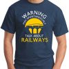 WARNING MAY SPONTANEOUSLY TALK ABOUT RAILWAYS navy