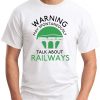 WARNING MAY SPONTANEOUSLY TALK ABOUT RAILWAYS white