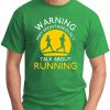 Warning May spontaneously Talk about running green