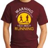 Warning May spontaneously Talk about running maroon