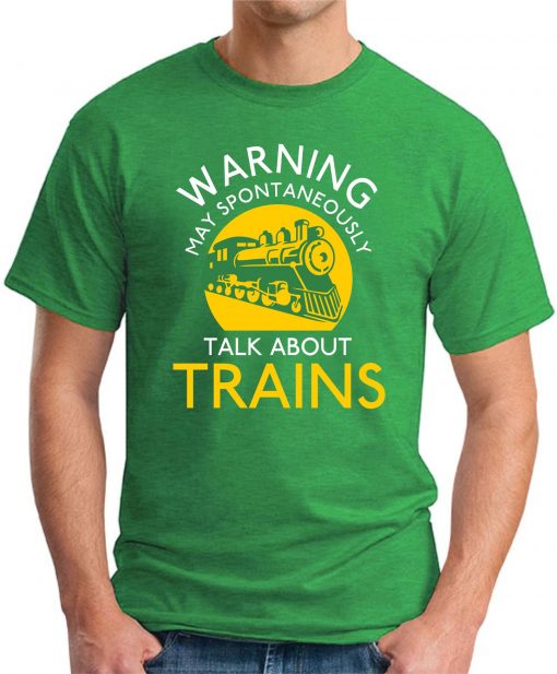 MAY SPONTANEOUSLY TALK ABOUT TRAINS green