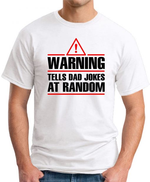 WARNING TELLS DAD JOKES AT RANDOM white