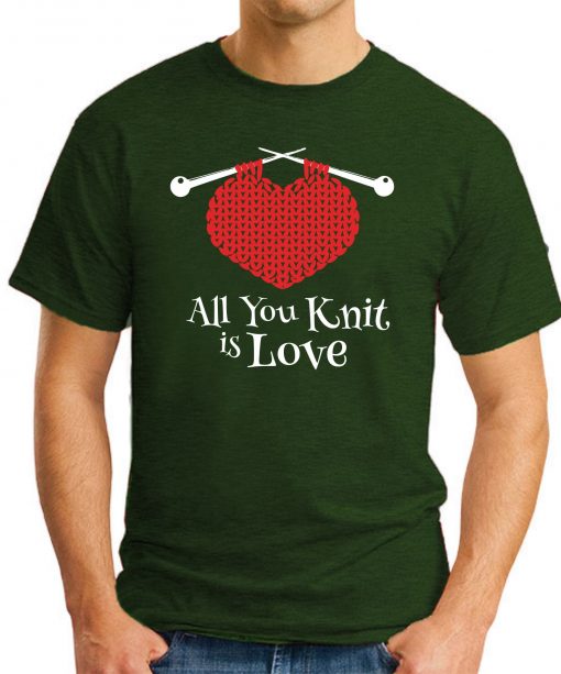 ALL YOU KNIT IS LOVE forest green