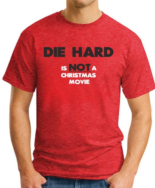 DIE HARD IS NOT A CHRISTMAS MOVIE red