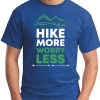 Hike More Worry Less royal blue