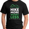 Hike More Worry Less black