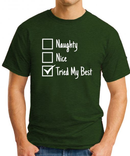 Naughty Nice Tried My Best forest green