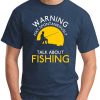 WARNING MAY SPONTANEOUSLY TALK ABOUT FISHING navy