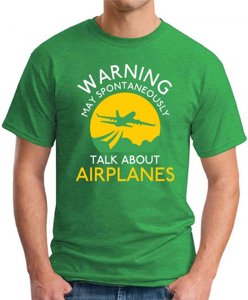 WARNING MAY SPONTANEOUSLY TALK ABOUT AEROPLANES GREEN