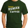 INSTANT HUMAN JUST ADD COFFEE forest green