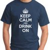 KEEP CALM AND DRINK ON navy