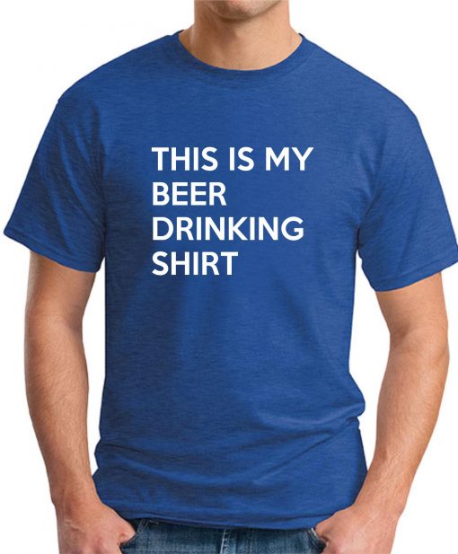 THIS IS MY DRINKING SHIRT royal blue
