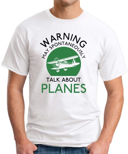 WARNING MAY SPONTANEOUSLY TALK ABOUT PLANES white