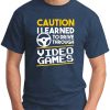 CAUTION I LEARNED TO DRIVE THROUGH VIDEO GAMES navy