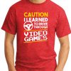 CAUTION I LEARNED TO DRIVE THROUGH VIDEO GAMES red