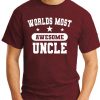 WORLDS MOST AWESOME UNCLE maroon