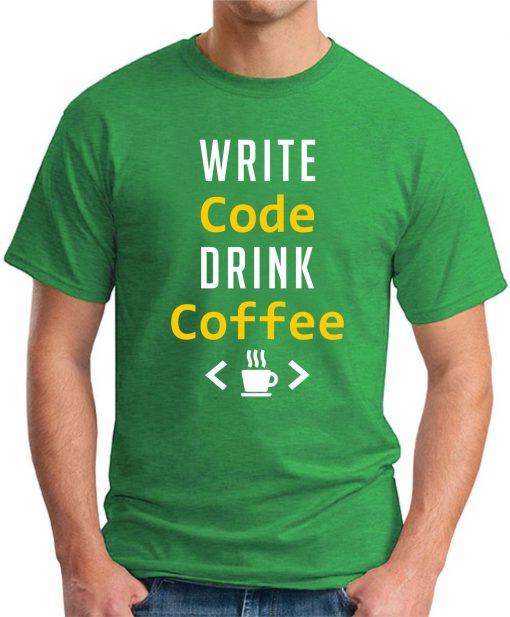 WRITE CODE DRINK COFFEE green
