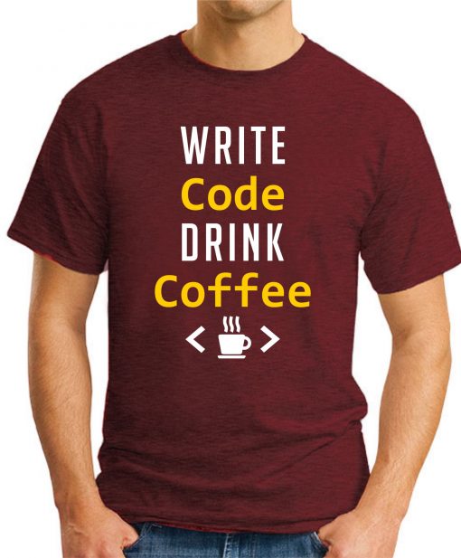 WRITE CODE DRINK COFFEE maroon