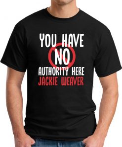 You have No Authority Here Jackie Weaver black