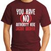 You have No Authority Here Jackie Weaver maroon