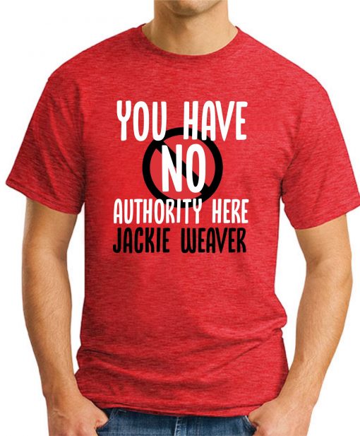 You have No Authority Here Jackie Weaver red