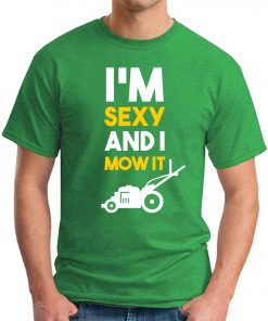 I'M SEXY AND I MOW IT green